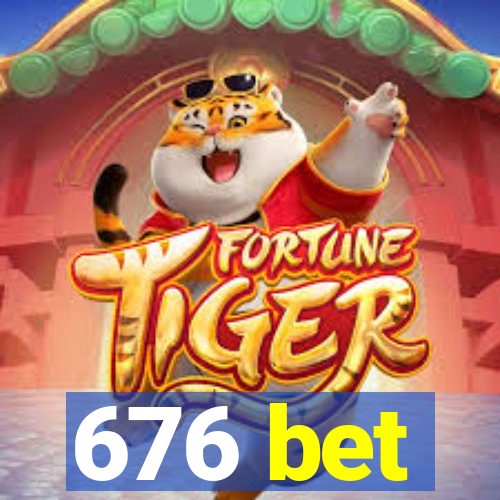 676 bet